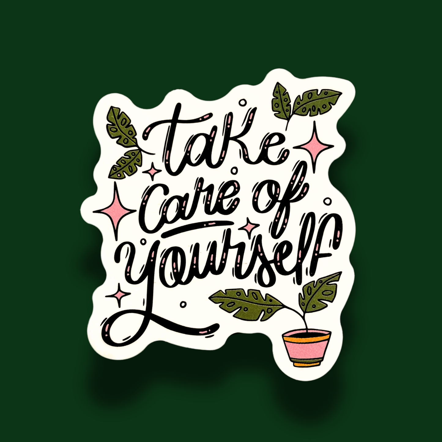 Take Care Of Yourself Sticker