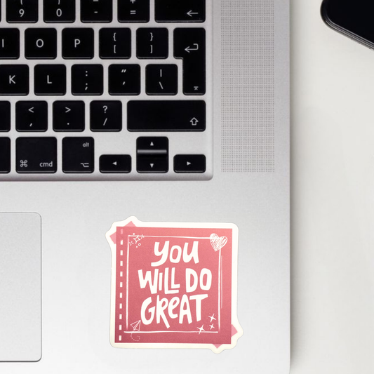 You Will Do Great Sticker