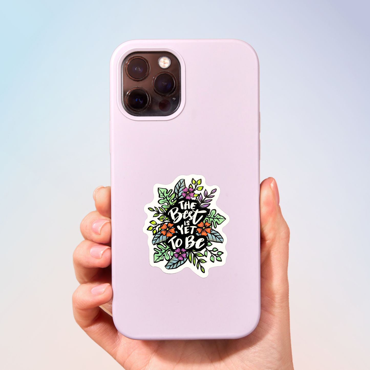 The Best Is Yet To Be Sticker