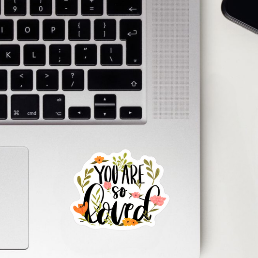 You Are So Loved Sticker