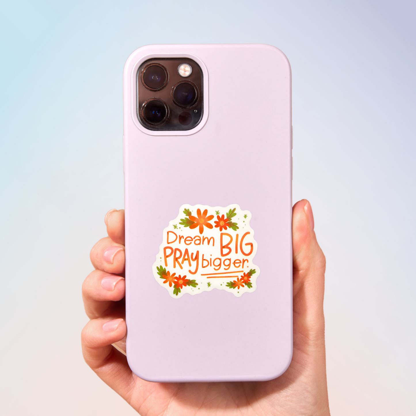 Dream Big Pray Bigger Sticker