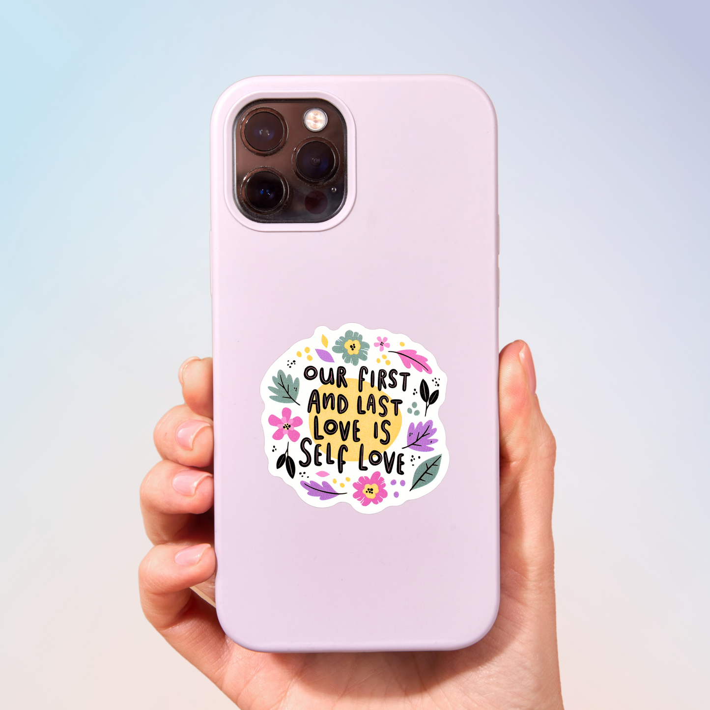 Our First And Last Love Is Self Love Sticker