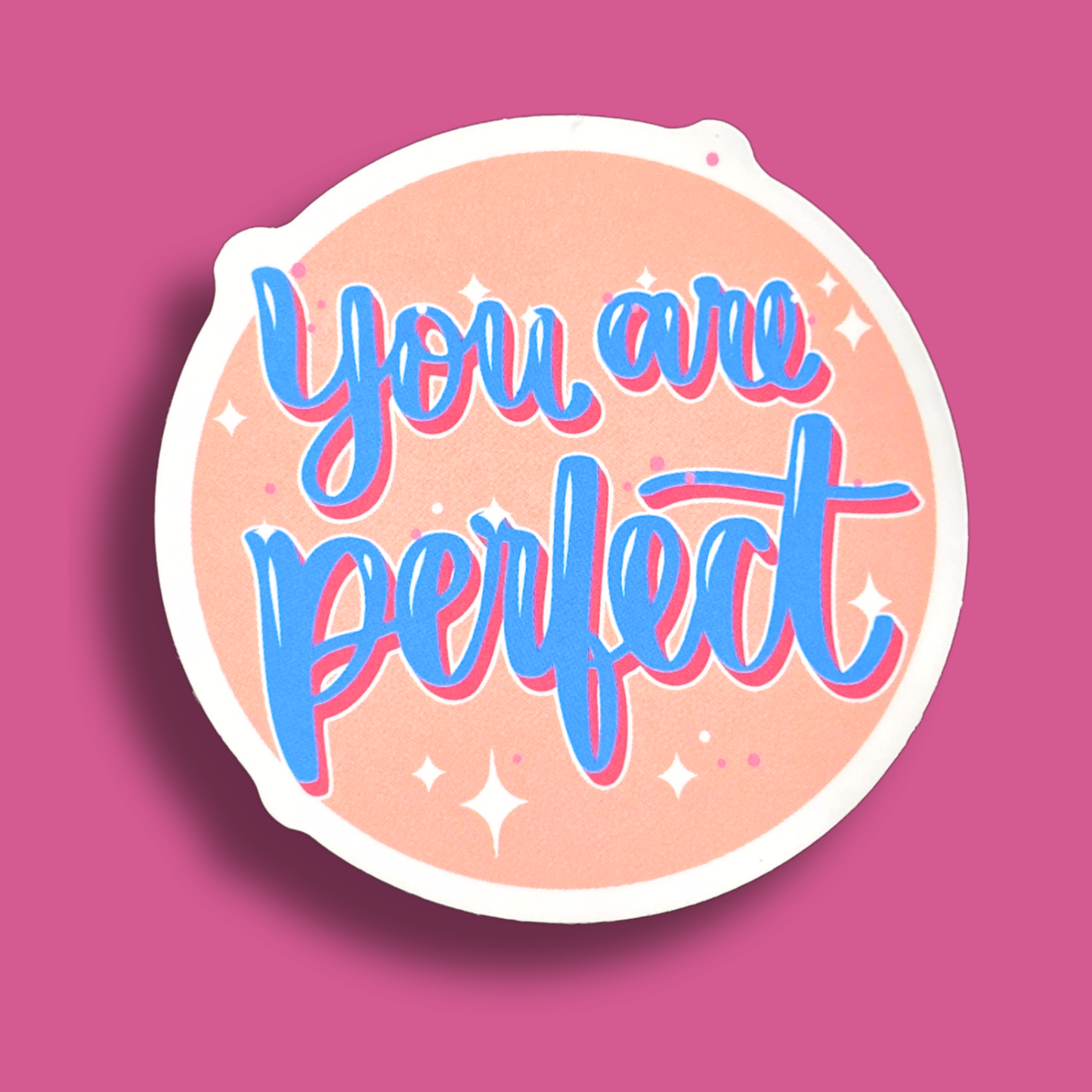 You Are Perfect Sticker