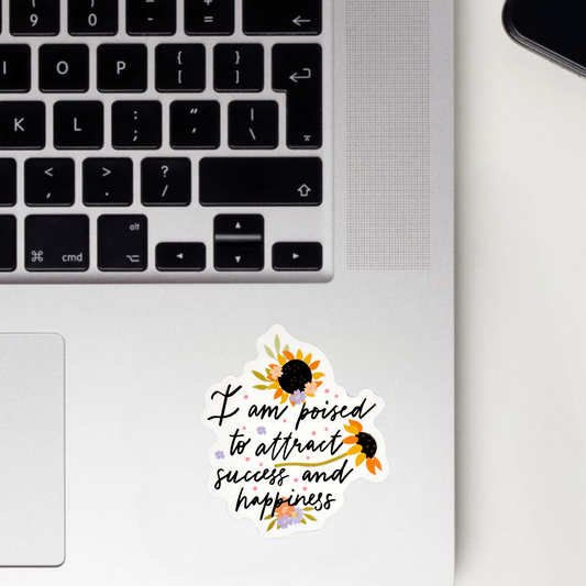 I Am Poised To Attract Success And Happiness Sticker