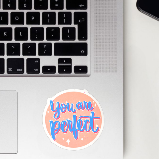 You Are Perfect Sticker