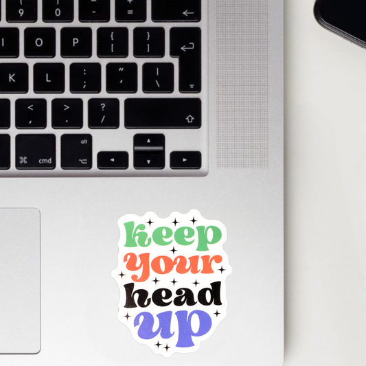 Keep Your Head Up Sticker
