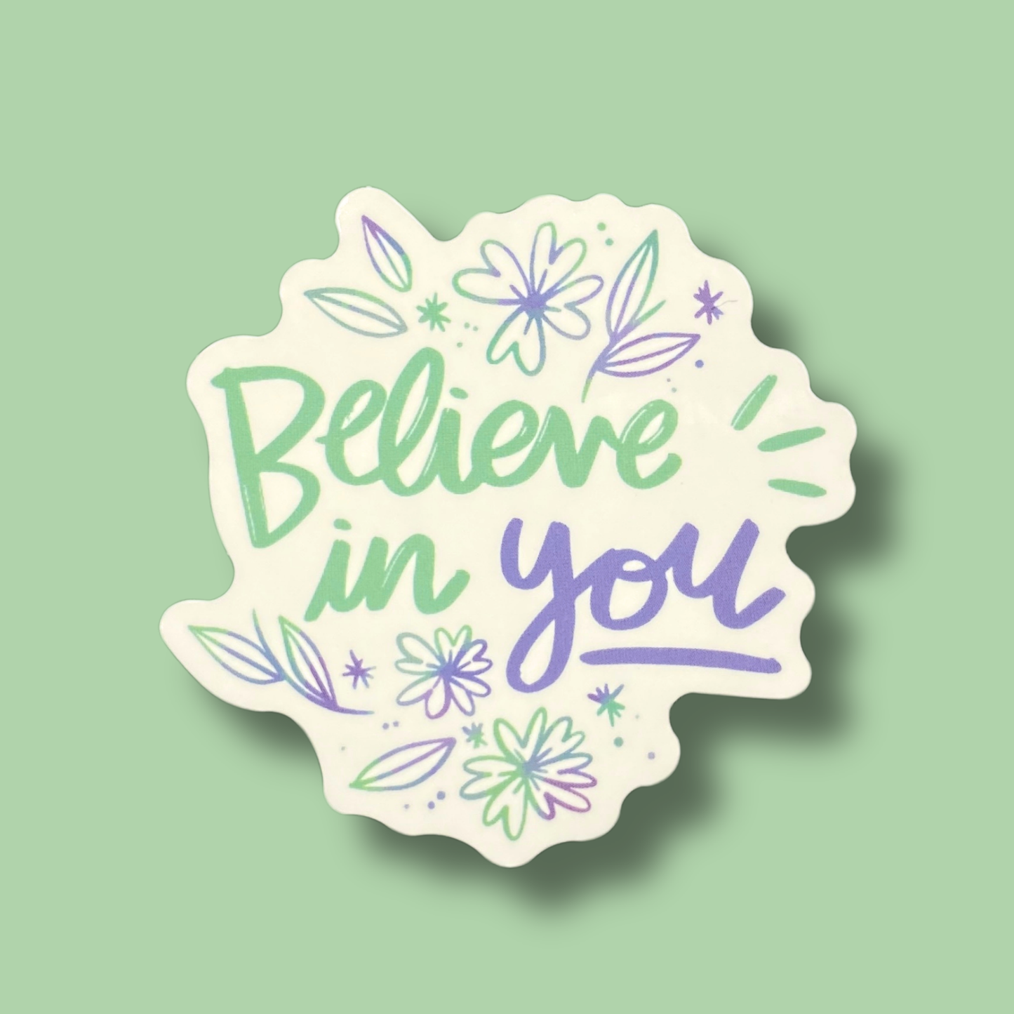 Believe In You Sticker
