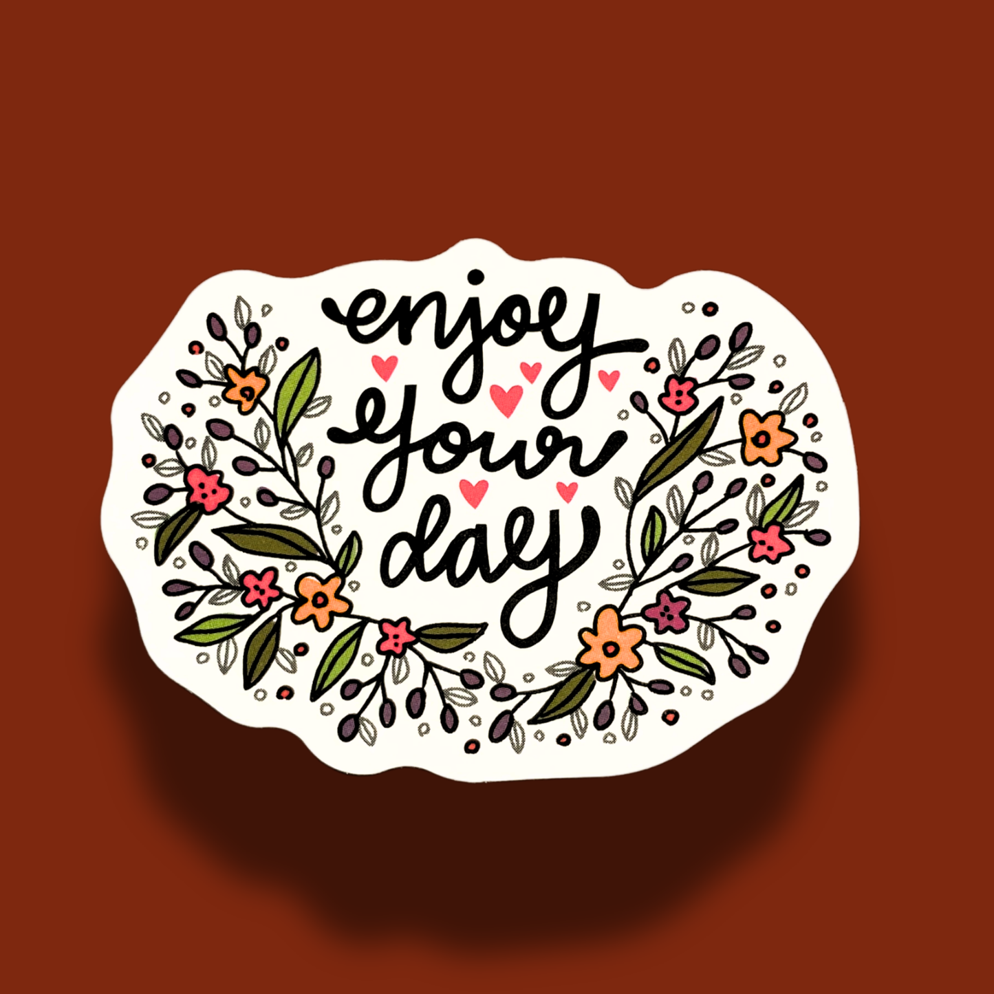 Enjoy Your Day Sticker
