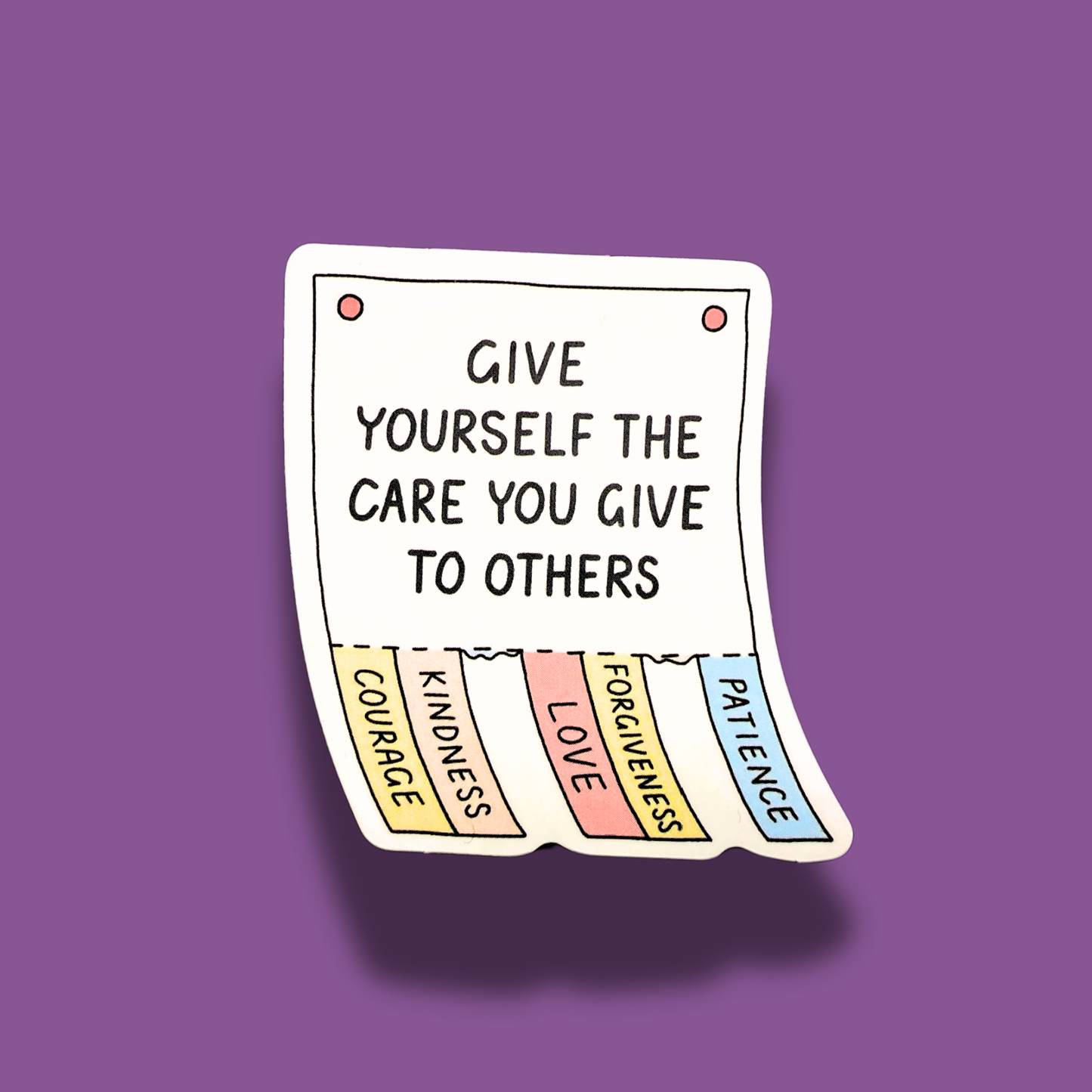 Give Yourself The Care You Give To Others Sticker