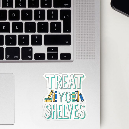 Treat Yo Shelves Sticker