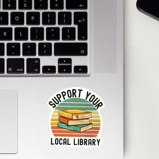 Support Your Local Library Sticker