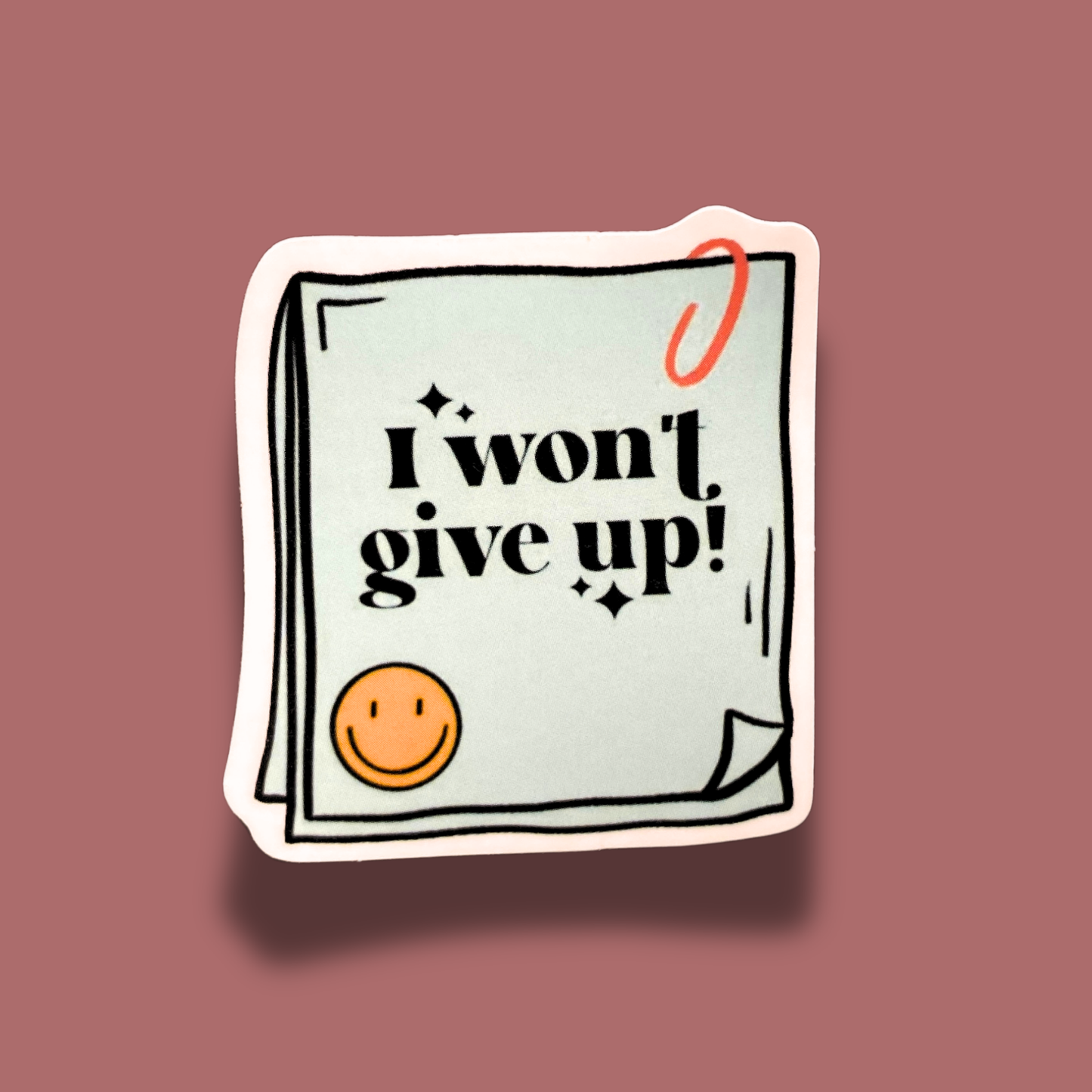I Won't Give Up Sticker