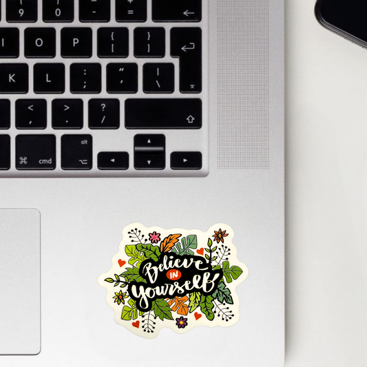 Believe In Yourself Sticker
