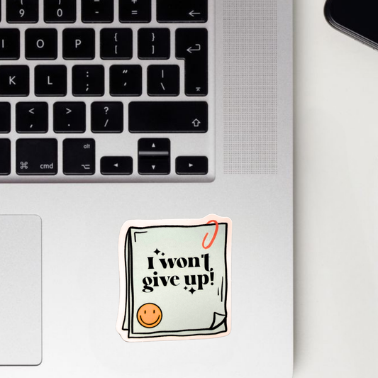 I Won't Give Up Sticker