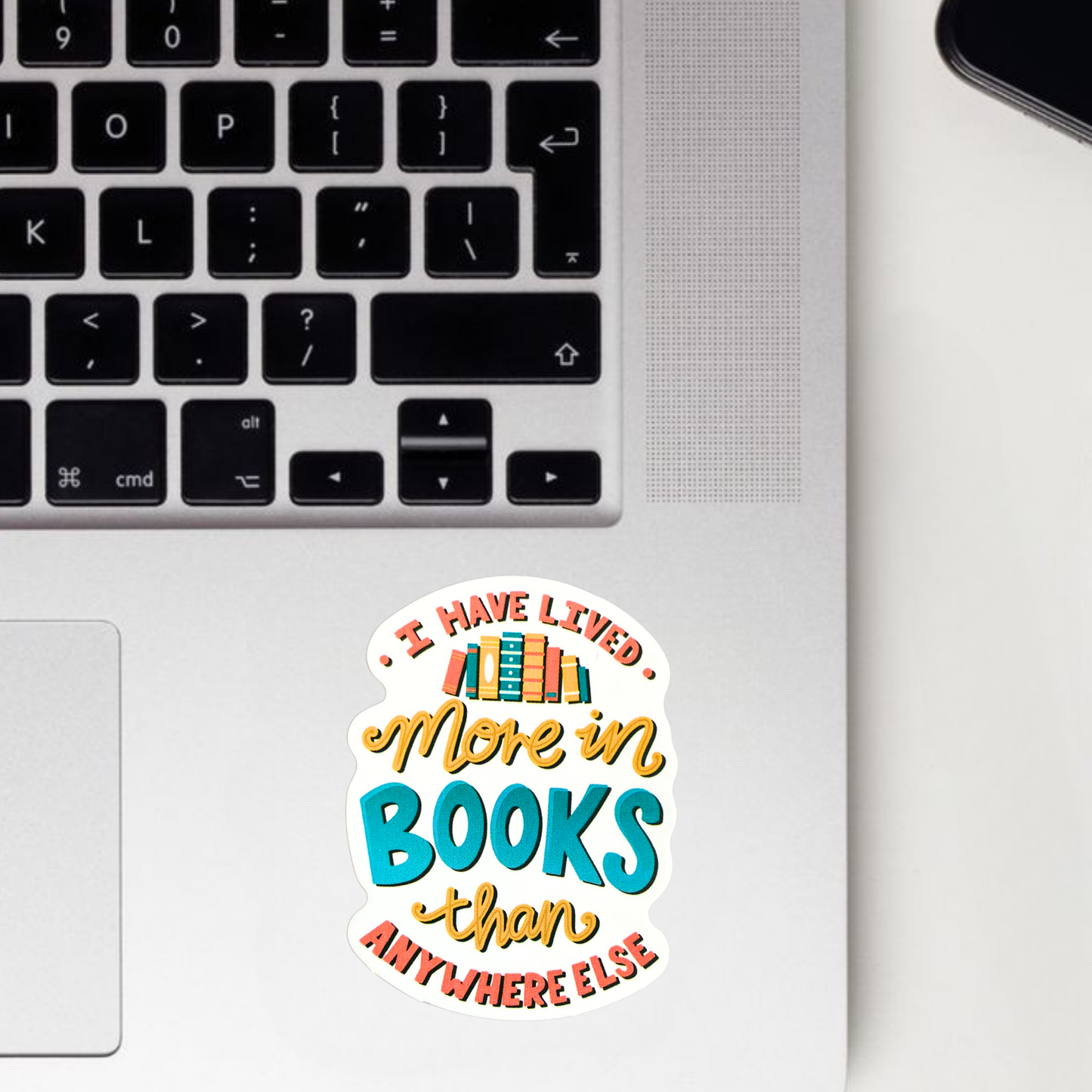 Lived More In Books Then Anywhere Else Sticker