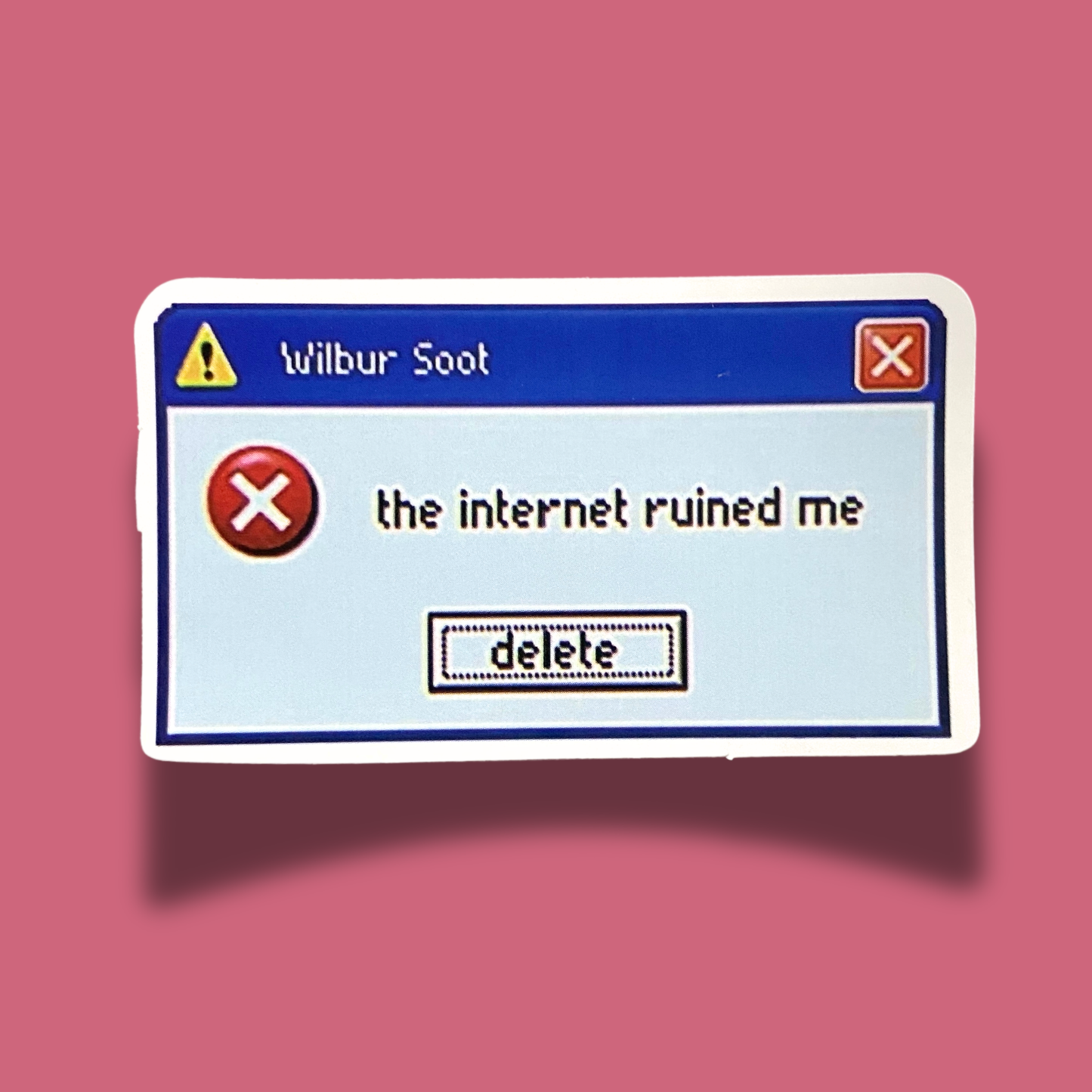 The Internet Ruined Me Sticker
