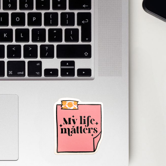 My Life Matters Sticker