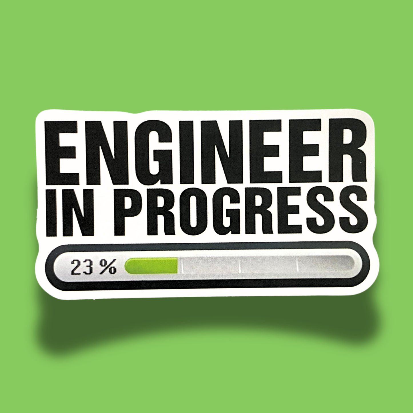 Engineer In Progress Sticker