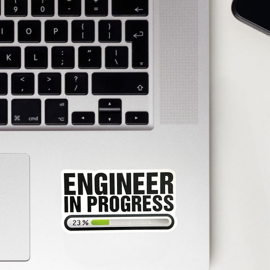 Engineer In Progress Sticker