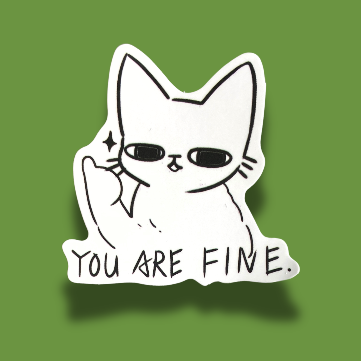 You Are Fine Sticker