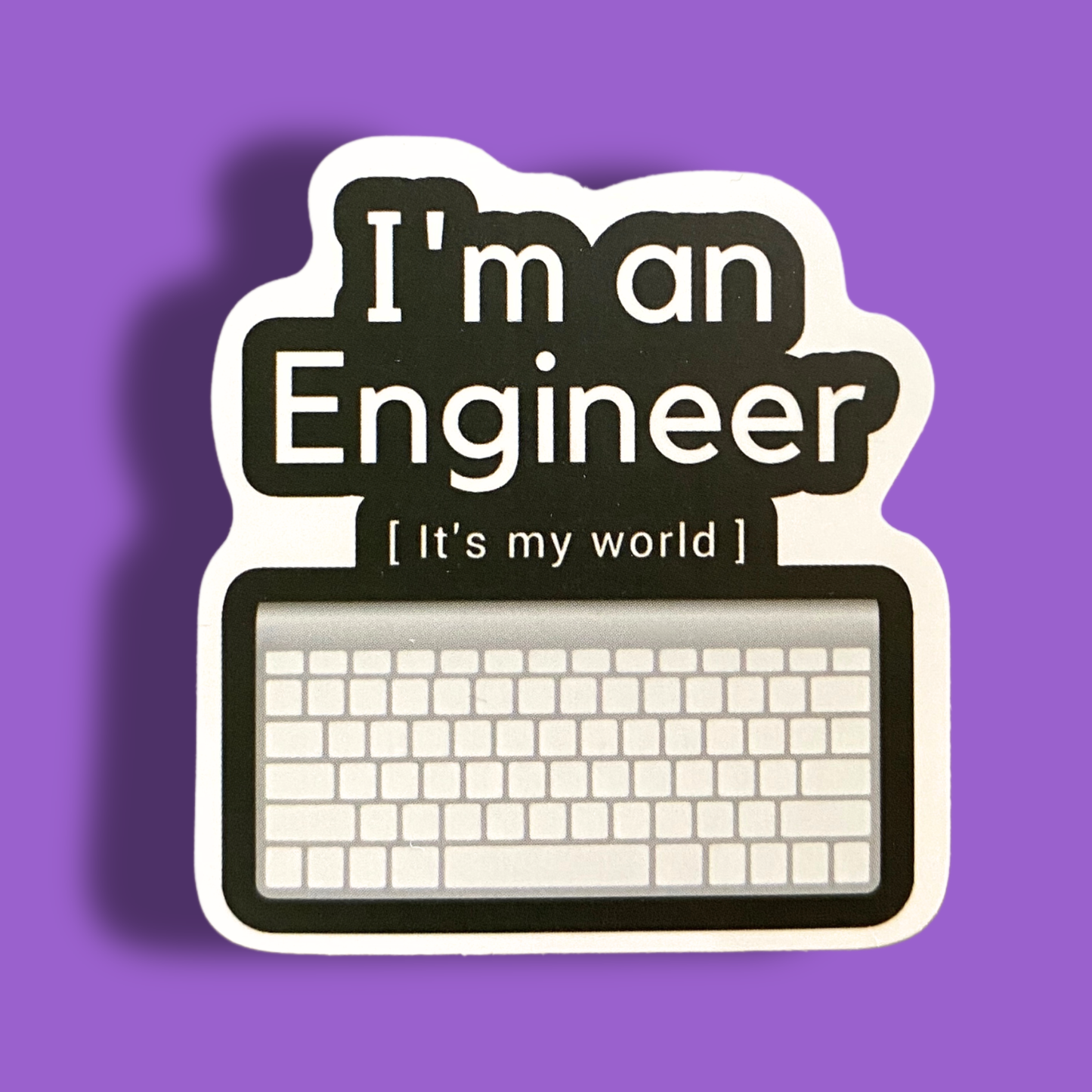 I'm An Engineer Sticker
