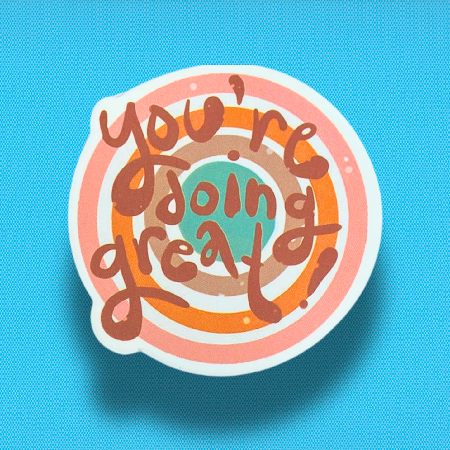 You're Doing Great Sticker