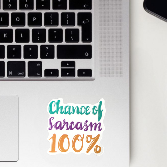 Chances Of Sarcasm 100% Sticker