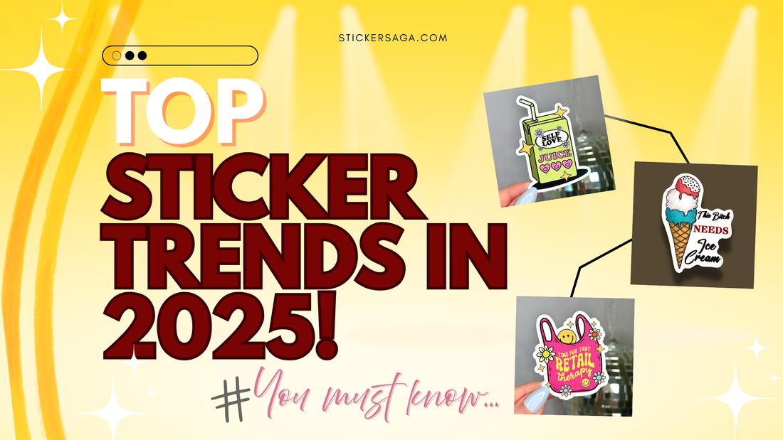 Top Sticker Trends in 2025 You Need to Know
