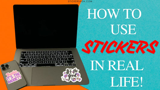 Stickers Aren’t Just for Decoration- Here’s How to Use Them in Real Life