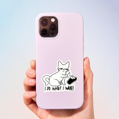 I Do What I Want! Sticker