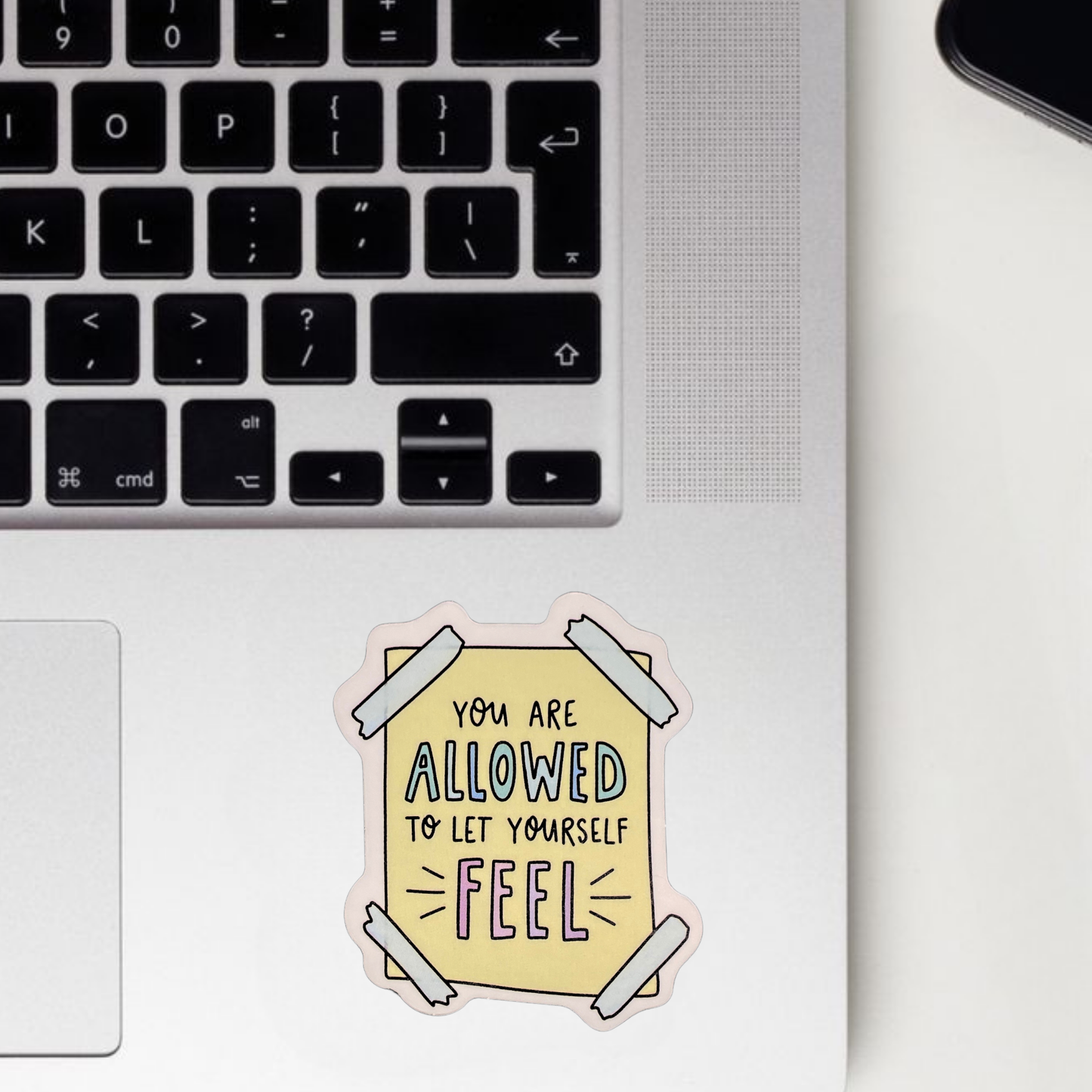 You Are Allowed To Let Yourself Feel Sticker