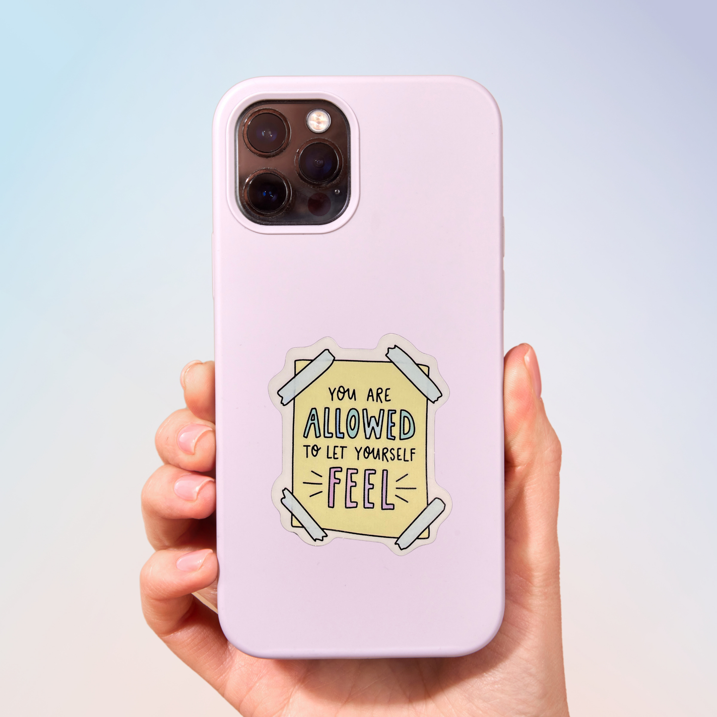 You Are Allowed To Let Yourself Feel Sticker