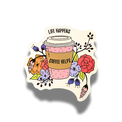Life Happens Coffee Helps Sticker