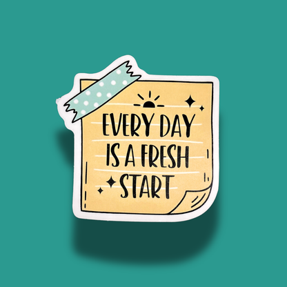 Everyday Is A Fresh Start Sticker