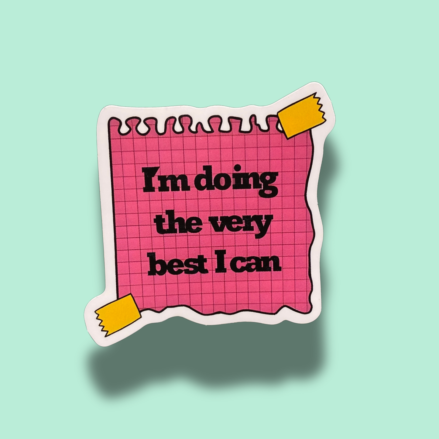 Doing The Very Best I Can Sticker