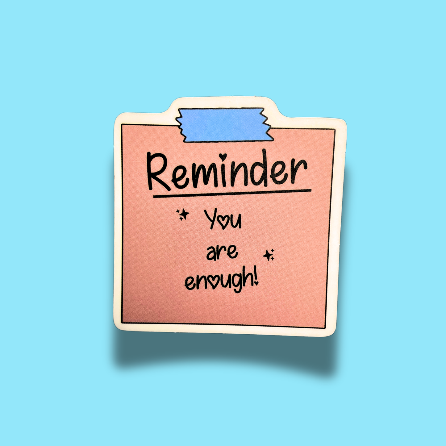 You Are Enough Sticker