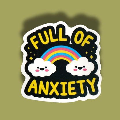 Full Of Anxiety Sticker