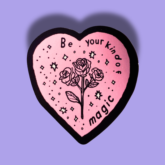 Be Your Kind Of Magic Sticker
