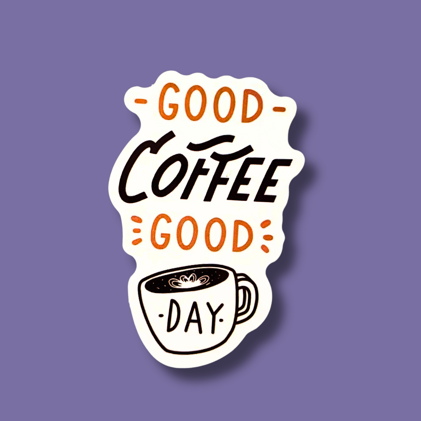 Good Coffee = Good Day Sticker