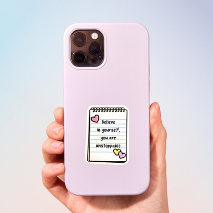 Believe In Youself, You're Unstoppable Sticker