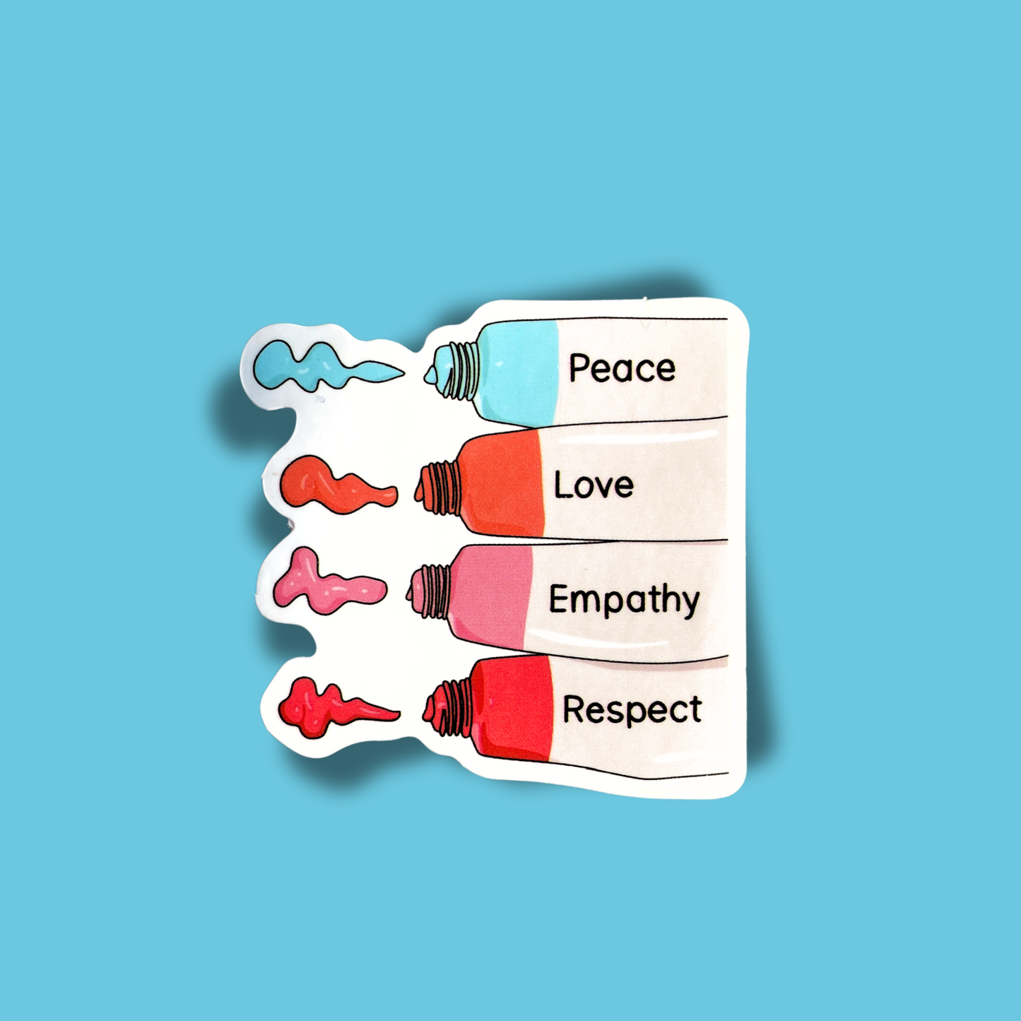 Peace, Love,  Empathy, Respect.. Sticker