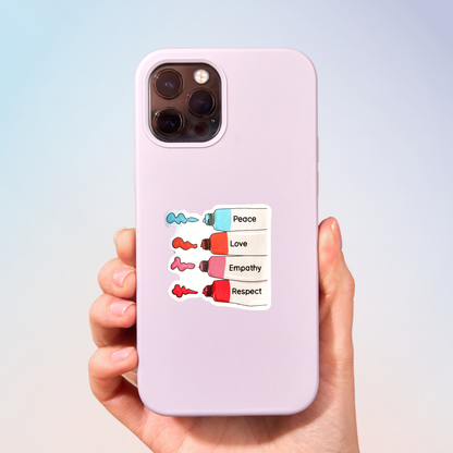 Peace, Love,  Empathy, Respect.. Sticker