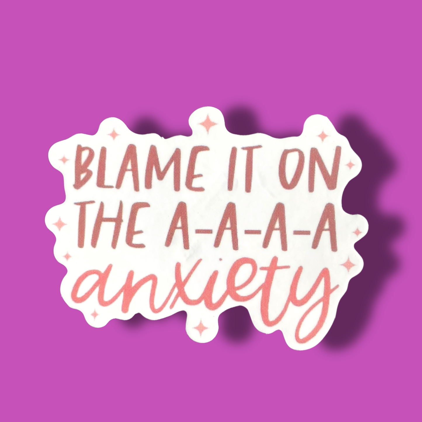 Blame It On The Anxiety Sticker