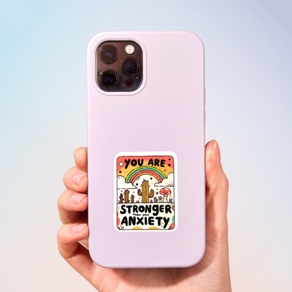 You Are Stronger Than Your Anxiety Sticker