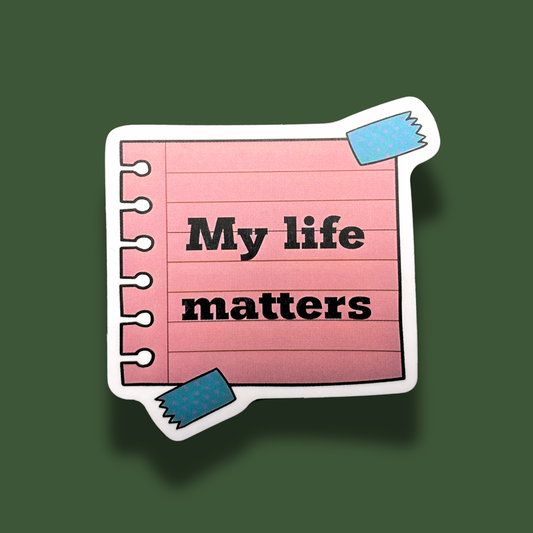 My Life Matters Sticker