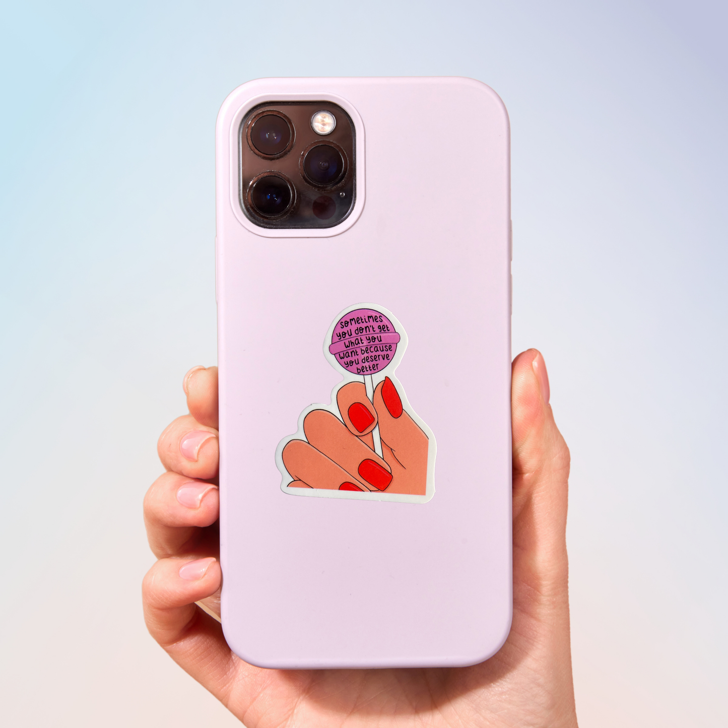 You Deserve Better Sticker