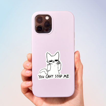 You Can't Stop Me Sticker