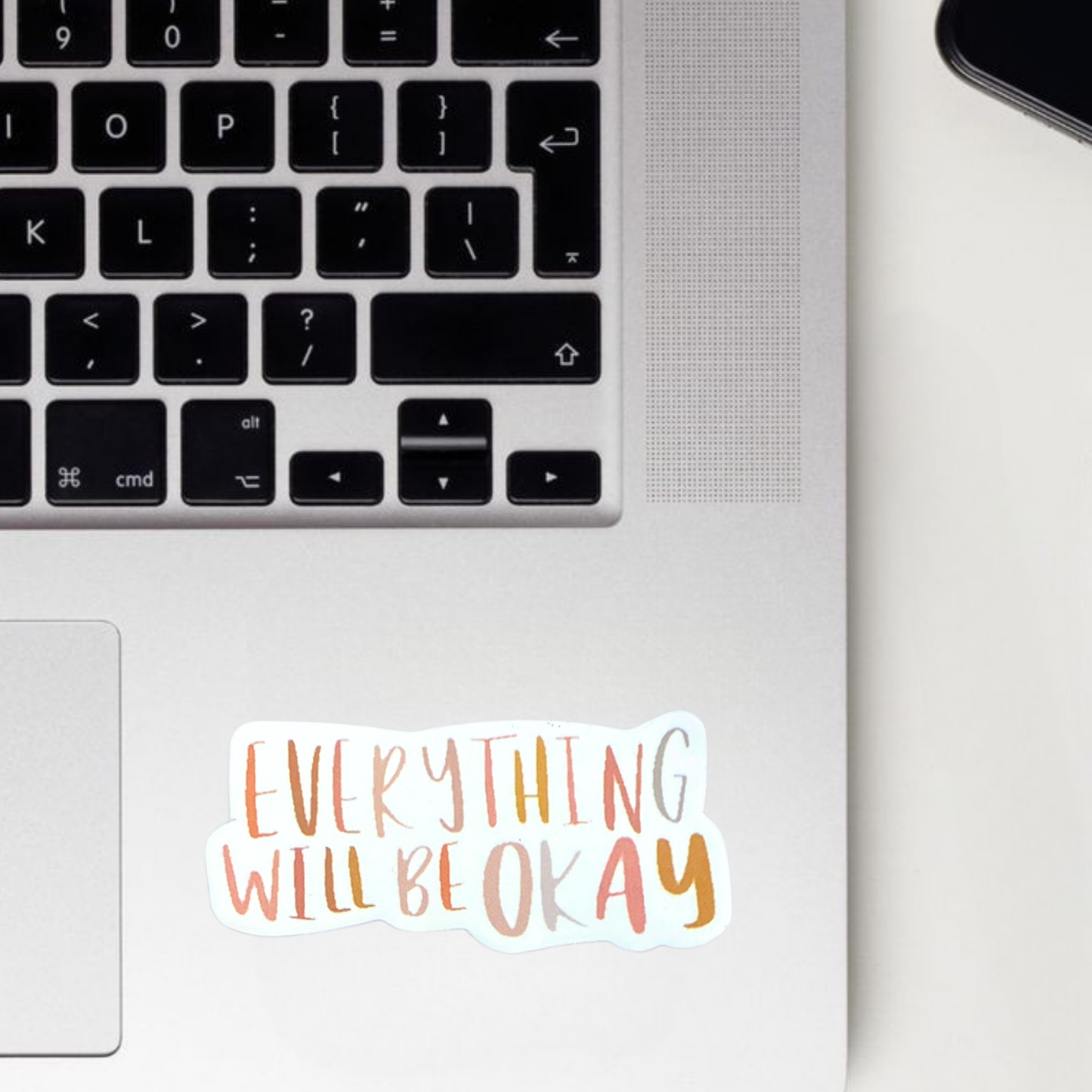Everything Will Be Okay Sticker