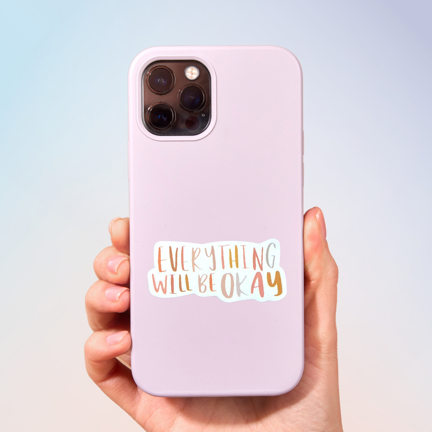 Everything Will Be Okay Sticker