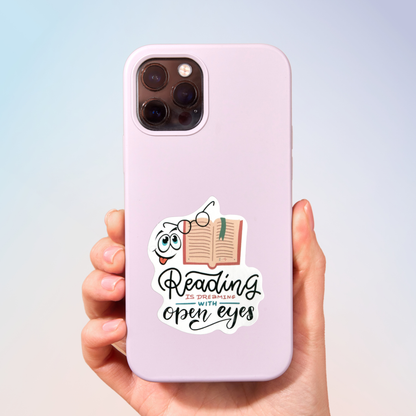 Reading Is Dreaming With Open Eyes Sticker